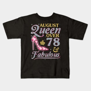 August Queen Over 78 Years Old And Fabulous Born In 1942 Happy Birthday To Me You Nana Mom Daughter Kids T-Shirt